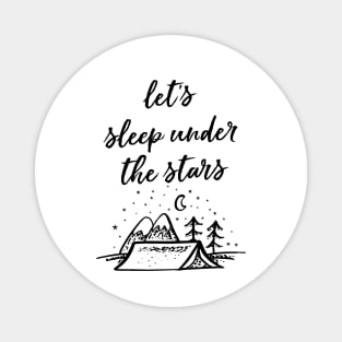 Let's Sleep Under The Stars Magnet